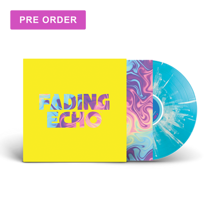Fading Echo - Vinyl Edition